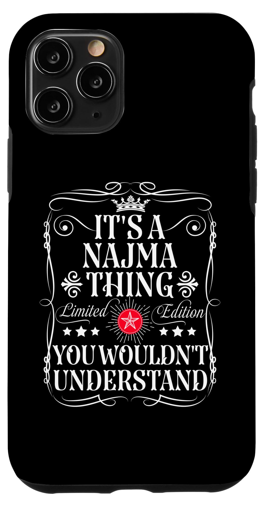 iPhone 11 Pro Najma Name Its A Najma Thing You Wouldn't Understand Case