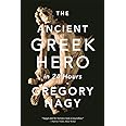 The Ancient Greek Hero in 24 Hours
