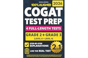 COGAT Grade 2 & 3 Test Prep (2-IN-1): 4 Complete Practice Tests with Clear Answer Explanations to Reduce Test Anxiety and Unlock Gifted Program Access