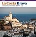 La Costa Brava FRENCH EDITION: L'emporda, Gerone Et La Route Dali by 