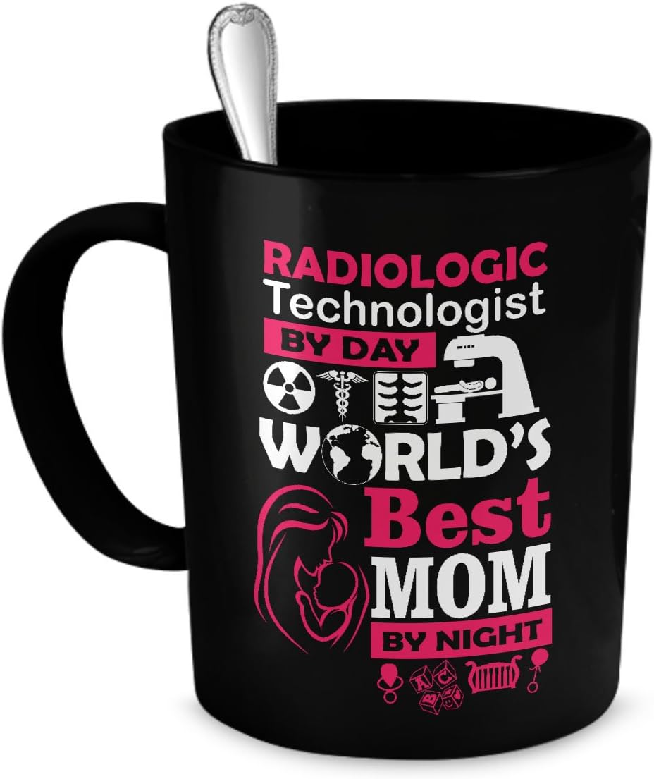 Radiologic Technologist Mug - Radiologic Technologist by Day, World's Best Mom by Night