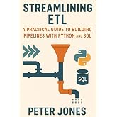 Streamlining ETL: A Practical Guide to Building Pipelines with Python and SQL