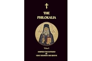 The Philokalia Volume 1: Saint Anthony the Great, Saint Macarius the Great, Venerable Abba Isaiah, Saint Mark the Ascetic, Abba Evagrius (Orthodox Christian Publications)