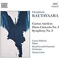 Rautavaara: Cantus Arcticus Piano Concerto No.1 Symphony No. 3