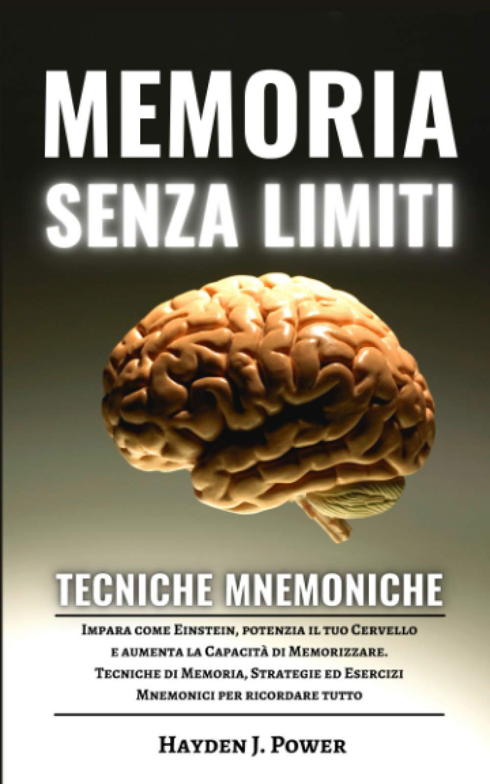 Memoria Senza Limiti e Tecniche Mnemoniche: Impara come ...