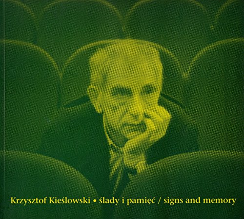 Krzysztof Kieslowski: Slady i pamiec / Signs and Memory [Exhibition Catalog]