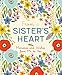 From a Sister's Heart: Memories and Wishes from Me to You by Ruby Oaks