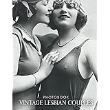 Vintage Lesbian Couples Photobook: 30+ High-Resolution Photos Of The Lovely Couples For LGBT+