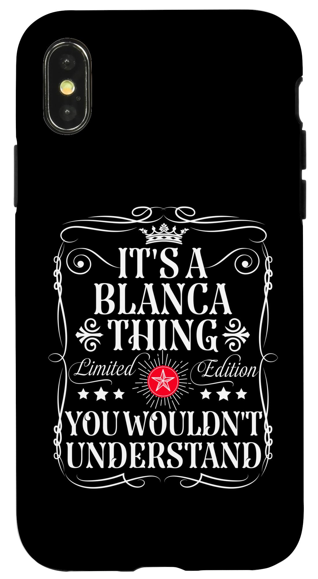 iPhone X/XS Blanca Name Its A Blanca Thing You Wouldn't Understand Case