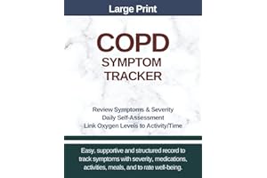Large Print - COPD Chronic Obstructive Pulmonary Disease Symptom Tracker: Track symptoms, Severity, Medications, Activities, 