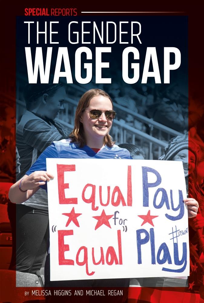 Amazon Com The Gender Wage Gap Special Reports 9781680783940