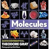 Molecules: The Elements and the Architecture of Everything