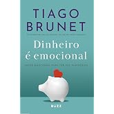 Dinheiro é emocional - Ed. Atualizada: Saúde emocional para ter paz financeira