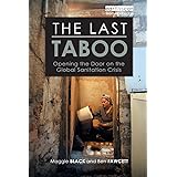 The Last Taboo: Opening the Door on the Global Sanitation Crisis