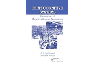 Joint Cognitive Systems: Foundations of Cognitive Systems Engineering