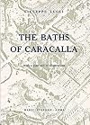 The Baths of Caracalla with a Plan and 16 illustrations