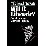 Will it Liberate ?: Questions About Liberation Theology