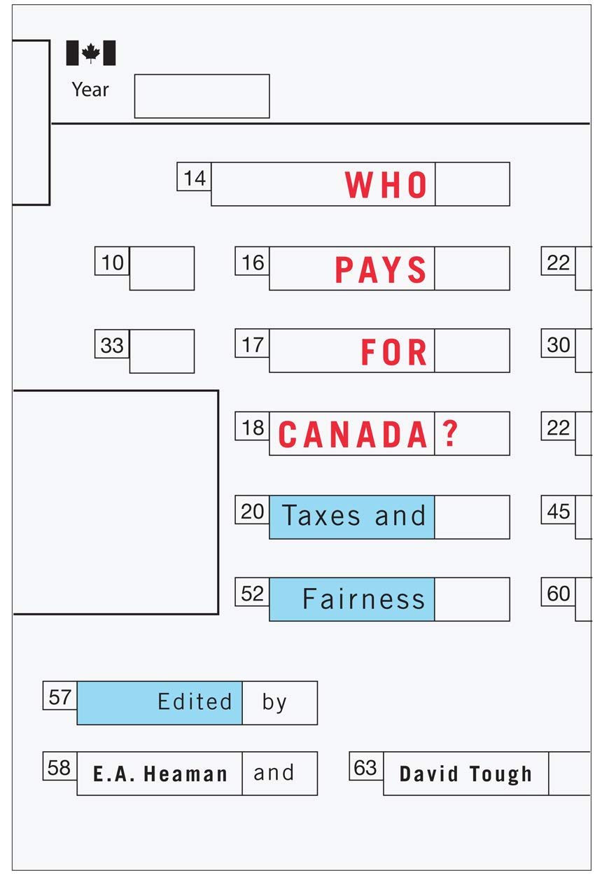 Who Pays For Canada Taxes And Fairness Heaman E A Tough