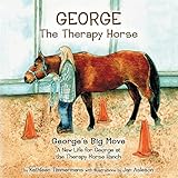 George the Therapy Horse: George's Big Move by 