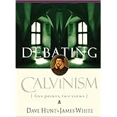 Debating Calvinism: Five Points, Two Views
