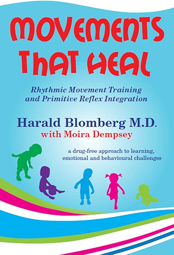 Download Movements that Heal: Rhythmic Movement Training and Primitive Reflex Integration (English Edition) PDF