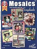 Mosaics: Easy and Fun Ideas for Scrapbooks (Design Originals) by Kellene Truby