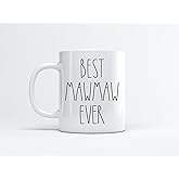 Best Mawmaw Ever Coffee Mug - Gifts for Christmas, Birthday, Father's Day/Mother's Day - Family Present for the Best Mawmaw 11oz
