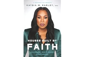 Houses Built by Faith: Jailhouse. God's House. Courthouse.