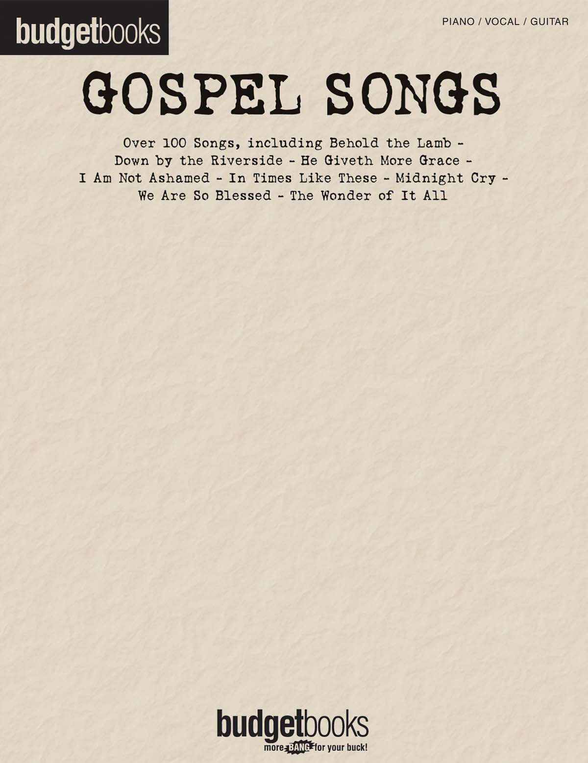 Budget Books Gospel Songs: Piano, Vocal, Guitar