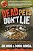 Dead Pets Don't Lie: The Official and Imposing Undercover Report That Exposes What the FDA and Greed by