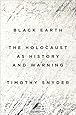 Black Earth: The Holocaust as History and Warning