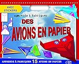apprends a fabriquer des avions en papier (ACTIVITES) by 