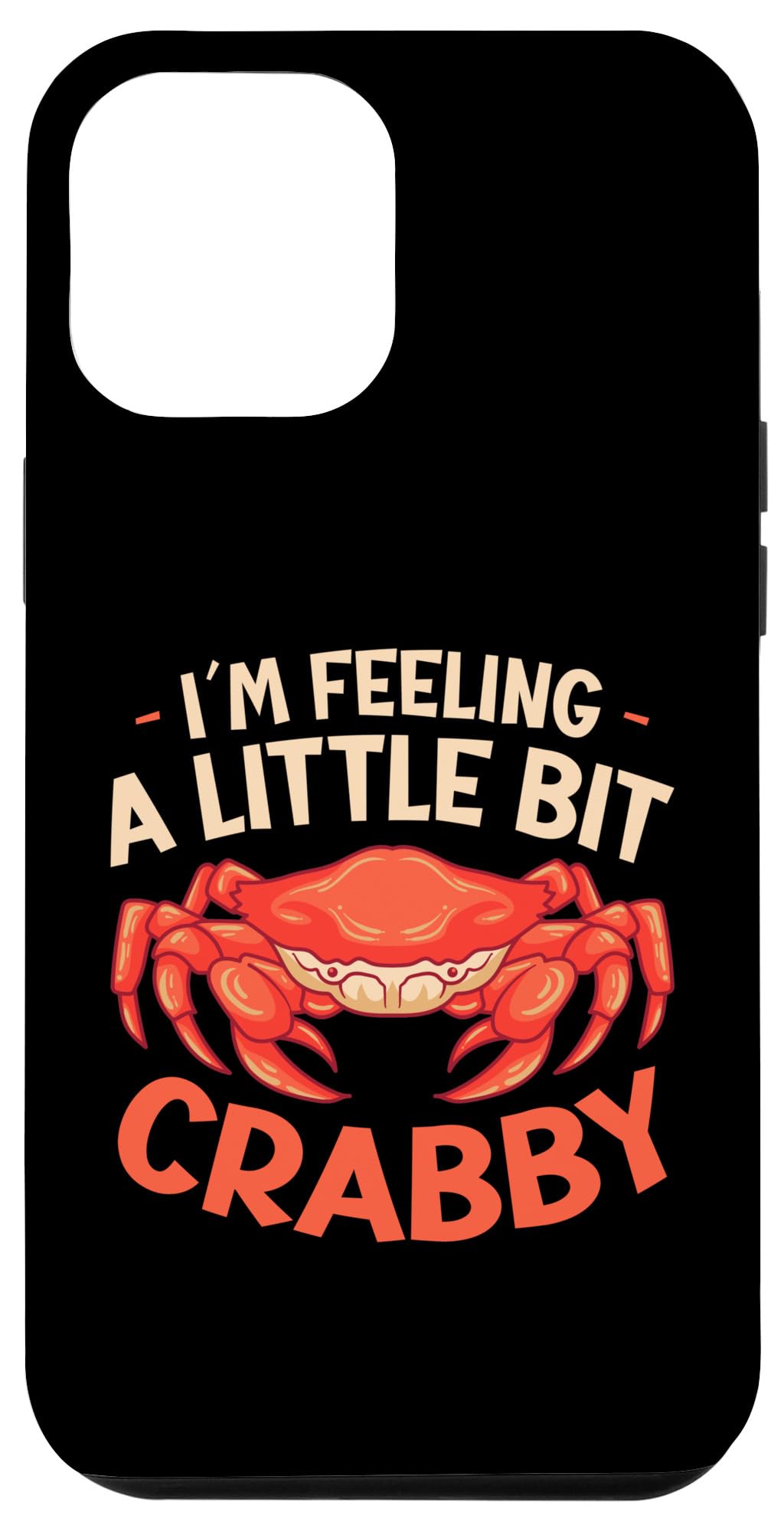 iPhone 14 Pro Max Crab Eating Seafood Feeling Little Bit Crabby Case