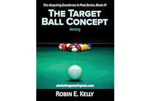 The Target Ball Concept: Black & White (Acquiring Excellence in Pool)