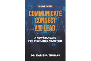 Communicate, Connect, and Lead: A New Standard for Insurance Adjusters