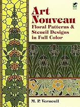 Art Nouveau Floral Patterns and Stencil Designs in Full Color (Dover Pictorial Archive) Art Nouveau Floral Patterns and Stencil Designs in Full Color (Dover Pictorial Archive)