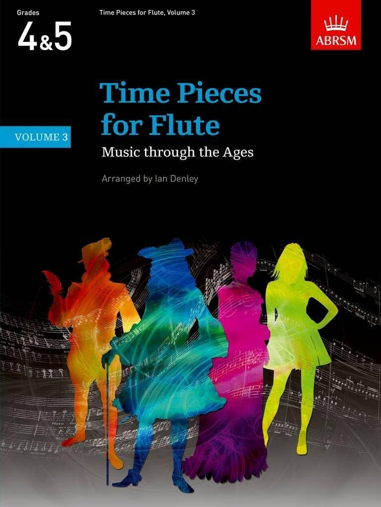 Time Pieces for Flute, Volume 3: Music through the Ages in 3 Volumes (Time Pieces (ABRSM))