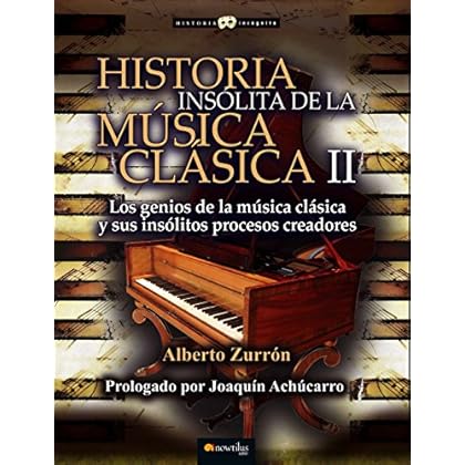 Historia insólita de la música clásica II Historia insólita de la música clásica II