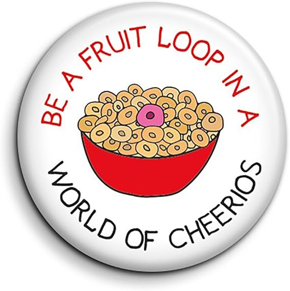 Badge A Epingle Humoristique Avec Citation Be A Fruit Loop In A World Of Cheerios Avec Citation Inspirante Cadeau Lgbt Amazon Fr Vetements Et Accessoires