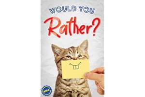 Would You Rather?: The Book Of Silly, Challenging, and Downright Hilarious Questions for Kids, Teens, and Adults(Activity & Game Book Gift Ideas)(Vol.2)