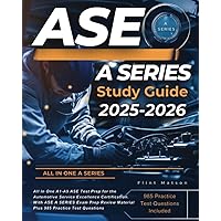 ASE A1-A9 TEST STUDY GUIDE 2025-2026: Automotive technician