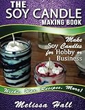 free download the soy candle making handbook melissa hall free download the soy candle making handbook melissa hall