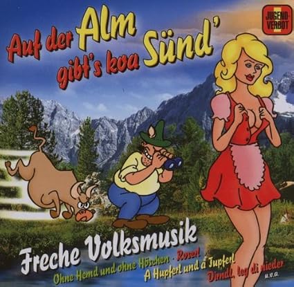 Auf Der Alm Da Gibt S Koa Snde