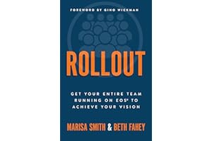 Rollout: Get Your Entire Team Running on EOS to Achieve Your Vision