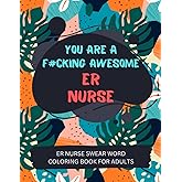 ER Nurse Swear Word Coloring Book For Adults