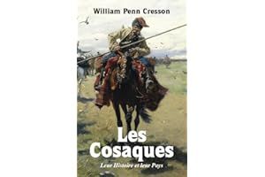 Les Cosaques: Leur Histoire et leur Pays (French Edition)