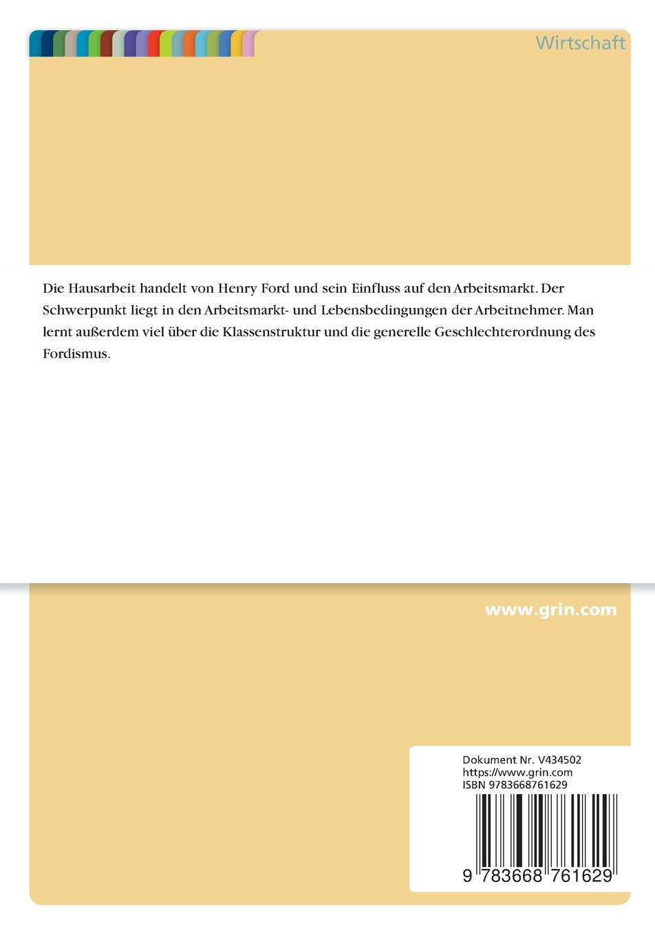 Henry Ford Und Der Einfluss Des Fordismus Auf Die Arbeits- Und  Lebensbedingungen Der Arbeitnehmer (German Edition): Krause, Gregory:  9783668761629: Amazon.com: Books