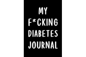 My F*cking Diabetes Journal: Blood Glucose Readings Notebook, Blood Sugar Log Book with Daily Notes Space, 2-Year Blood Sugar Level Recording Book | 6x9 inch | 110 Pages