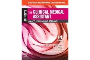 Study Guide and Procedure Checklist Manual for Kinn's The Clinical Medical Assistant: An Applied Learning Approach