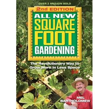 All New Square Foot Gardening II: The Revolutionary Way to Grow More in Less Space